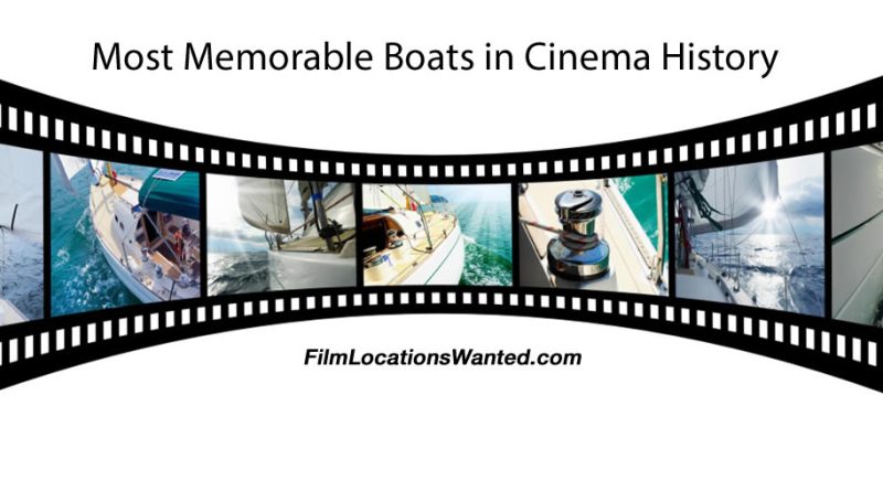 Most Memorable Boats in Cinema History